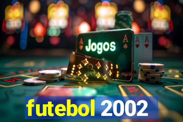 futebol 2002